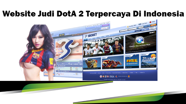 Langkah Bermain Di Website Judi DotA 2