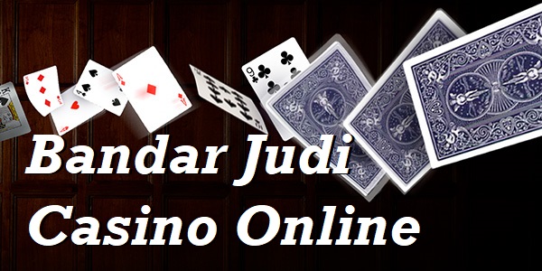 Bandar Judi Casino Online